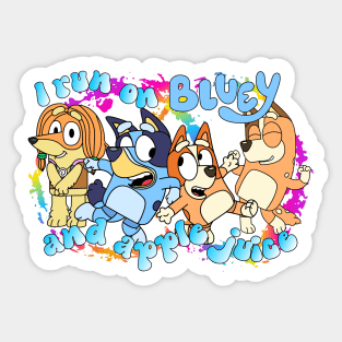 I Run on Bluey and Apple Juice Sticker